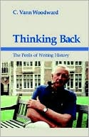 Thinking Back: The Perils of Writing History
