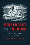 Minstrelsy and Murder: The Crisis of Southern Humor, 1835-1925