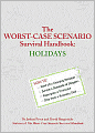 The Worst-Case Scenario Survival Handbook: Holidays
