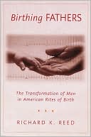 download Birthing Fathers : The Transformation of Men in American Rites of Birth book