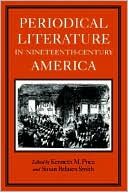 Periodical Literature In Nineteenth-Century America