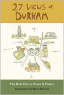 27 Views of Durham: The Bull City in Prose & Poetry