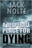 A Desperate Place for Dying: A Garrison Gage Mystery