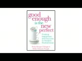 Good Enough Is the New Perfect