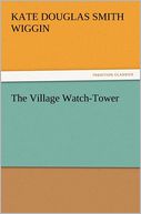 The Village Watch-Tower