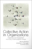 Collective Action in Organizations: Interaction and Engagement in an Era of Technological Change