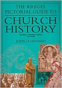 The Kregel Pictorial Guide to Church History: Volume 2- The Early Church A.D. 33.- 500 (Pictorial Guide Series)