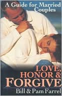 Love, Honor and Forgive: A Guide for Married Couples