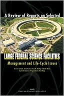 Review of Reports on Selected Large Federal Science Facilities: Management and Life-Cycle Issues