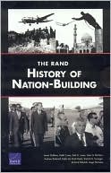 Rand History of Nation-Building: America's Role in Nation-Building from Germany to Iraq/The UN's Role in Nation-Building from the Congo to Iraq
