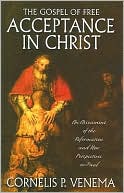 Gospel of Free Acceptance in Christ: An Assessment of the Reformation and 'New Perspectives' on Paul