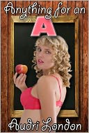 Anything For An A (Naughty Co-Eds Series)