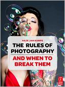 The Rules of Photography and When to Break Them