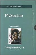 NEW MySocLab Student Access Code Card for Society: The Basics (standalone)