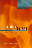 Purified by Fire: A History of Cremation in America