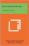 Ruth Houghton Axe: A Personal Journal