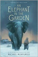 An Elephant in the Garden by Michael Morpurgo: NOOK Book Cover
