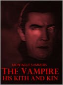 The Vampire: His Kith and Kin
