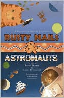 Rusty Nails and Astronauts