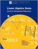 Linear Algebra Gems: Assets for Undergraduate Mathematics