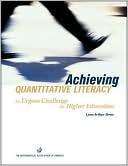 Achieving Quantitative Literacy: An Urgent Challenge to Higher Education
