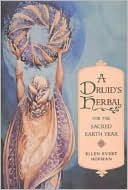 Druid's Herbal for the Sacred Earth Year