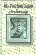 John Paul Jones' Memoir Of The American Revolution