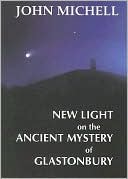 New Light on the Ancient Mystery of Glastonbury