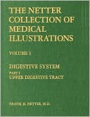 The Netter Collection of Medical Illustrations - Digestive System: 3-Part Set