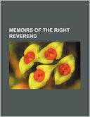 Memoirs Of The Right Reverend