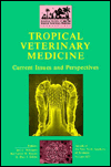 Tropical Veterinary Medicine: Current Issues and Perspectives