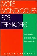 More Monologues for Teenagers