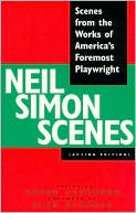 Neil Simon Scenes: Scenes from the Works of America's Foremost Playwright