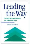 Leading the Way: Principals and Superintendents Look at Math Instruction