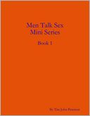 Men Talk Sex Mini Series: Book 1