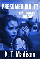 Presumed Guilty until proven innocent