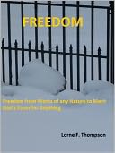 FREEDOM...Freedom from Works of any Nature to Merit God's Favor for Anything