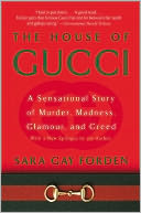 House of Gucci: A Sensational Story of Murder, Madness, Glamour, and Greed