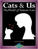 Cats & Us: The World of Famous Cats