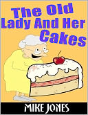 The Old Lady and Her Cakes