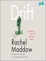 Drift: The Unmooring of American Military Power