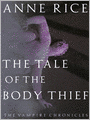 The Tale of the Body Thief: The Vampire Chronicles, Book 4