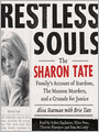 Restless Souls: The Sharon Tate Family's Account of Stardom, Murder, and a Crusade