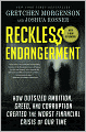 Reckless Endangerment: How Outsized Ambition, Greed, and Corruption Led to Economic Armageddon