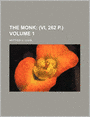 The Monk (Volume 1); (Vi, 262 P.)