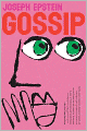 Gossip: The Untrivial Pursuit