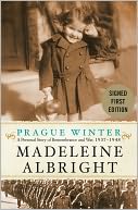 Prague Winter: A Personal Story of Remembrance and War, 1937-1948