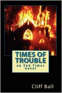 Times of Trouble by Cliff Ball: Book Cover