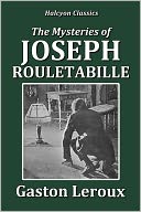 The Mysteries of Joseph Rouletabille
