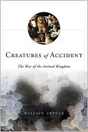 download Creatures of Accident : The Rise of the Animal Kingdom book